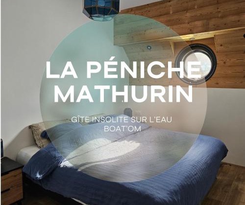 La Péniche Mathurin - Gîte insolite sur l'eau